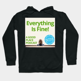 Everything Is Fine! Podcast Logo Hoodie